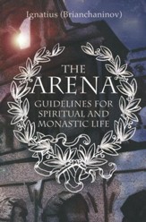 The Arena: Guidelines for Spiritual and Monastic Life