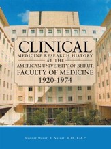 Clinical Medicine Research History at the American University of Beirut, Faculty of Medicine 1920-1974 - eBook