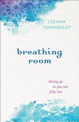 Breathing Room: Letting Go So You Can Fully Live - eBook