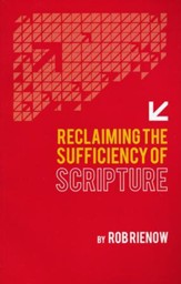 Reclaiming the Sufficiency of Scripture