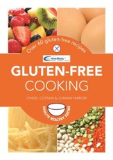 Gluten-Free Cooking: Over 60 Gluten-Free Recipes / Digital original - eBook