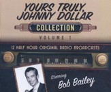 Yours Truly, Johnny Dollar Collection, Volume 1 - 12 Half-Hour Original Radio Broadcasts (OTR) on CD