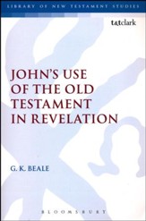 John's Use of the Old Testament in Revelation