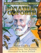 Heroes For Young Readers: Jonathan Goforth, Never Give Up