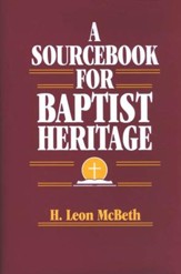 A Sourcebook for Baptist Heritage