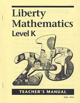 Liberty Math Level K Teacher's  Manual, Grade K