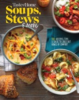 Taste of Home Soups, Stews and More:  Ladle Out 325+ Bowls of Comfort