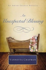 An Unexpected Blessing: An Amish Cradle Novella - eBook