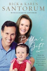 Bella's Gift: How One Little Girl Transformed Our Family and Inspired a Nation - eBook