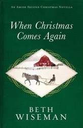 When Christmas Comes Again: An Amish Second Christmas Novella - eBook
