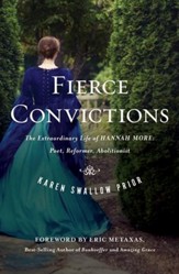 Fierce Convictions: The Extraordinary Life of Hannah MoreAPoet, Reformer, Abolitionist - eBook