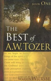The Best of A.W. Tozer, Volume 1