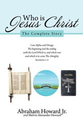 Who is Jesus Christ: The Complete Story - eBook