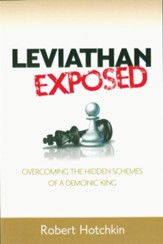 Leviathan Exposed: Overcoming the Hidden Schemes of a Demonic King