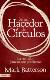 Se un hacedor de circulos: La solucion a 10,000 problemas - eBook