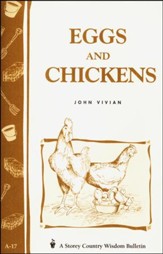 Eggs and Chickens (Storey's Country  Wisdom Bulletin A-17)