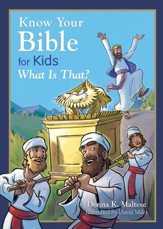 Know Your Bible for Kids: What Is That?: My First Bible Reference for Ages 5-8 - eBook