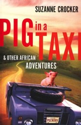 Pig in a Taxi & Other African Adventures