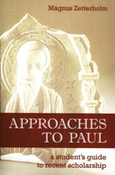 Approaches to Paul: A Student's Guide to Contemporary Scholarship