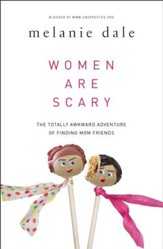 Women are Scary: The Totally Awkward Adventure of Finding Mom Friends - eBook