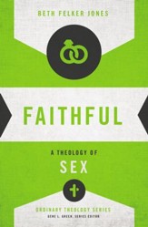 Faithful: A Theology of Sex - eBook