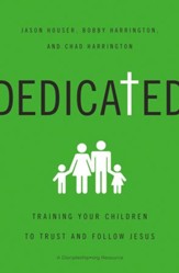 Dedicated:Training Your Children to Trust/FOllow Jesus - eBook