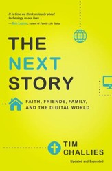 The Next Story: Faith, Friends, Family, and the Digital World - eBook