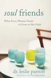 Soul Friends: What Every Woman Needs to Grow in Her Faith - eBook