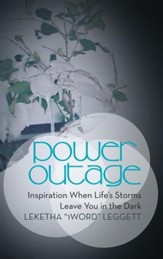 Power Outage: Inspiration When Lifes Storms Leave You in the Dark - eBook
