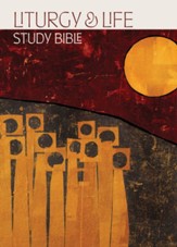 Liturgy and Life Study Bible