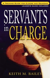 Servants in Charge: A Training Guide for Elders and Deacons - eBook