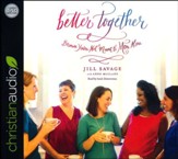 Better Together: Because You're Not Meant to Mom Alone - unabridged audio book on CD