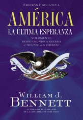 America: La ultima esperanza (Volumen II): Desde el mundo en guerra al triunfo de la libertad - eBook