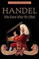 Handel, Who Knew What He Liked