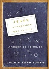 Jesus, entrenador para la vida: Aprenda de lo mejor - eBook