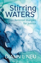 Stirring WATERS: Feminist Liturgies for Justice