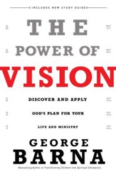 Power of Vision, The: Discover and Apply God's Vision for Your Life & Ministry / Revised - eBook