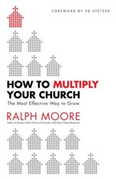 How to Multiply Your Church: The Most Effective Way to Grow God's Kingdom - eBook
