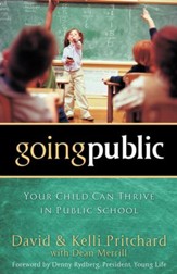 Going Public: Your Child Can Thrive in Public School - eBook