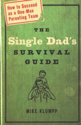 The Single Dad's Survival Guide