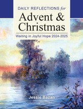 Waiting in Joyful Hope: Daily Reflections for Advent and Christmas 2024-25