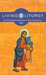 Living Liturgy for Extraordinary Ministers of Holy Communion: Year A (2023)