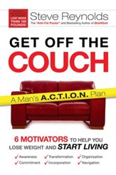 Get Off the Couch: 6 Motivators To Help You Lose Weight and Start Living - eBook