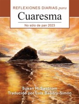 No sólo de pan: Reflexiones diarias para Cuaresma 2023 (Not Just Bread Alone: Daily Reflections for Lent 2023)--large-print