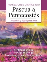 Alégrense y regocíjense: Reflexiones diarias de Pascua a Pentecostés 2023 (Be Joyful and Rejoice, Easter to Pentecost 2023)