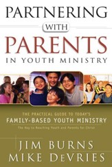 Partnering with Parents in Youth Ministry: The Practical Guide to Today's Family-Based Youth Ministry - eBook