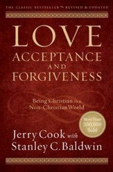 Love, Acceptance, and Forgiveness: Being Christian in a Non-Christian World / Revised - eBook