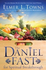 Daniel Fast for Spiritual Breakthrough, The - eBook