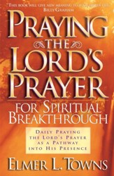 Praying the Lord's Prayer for Spiritual Breakthrough - eBook