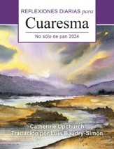No solo de pan: Reflexiones diarias para Cuaresma 2024- Lge. Print (Not Just Bread)